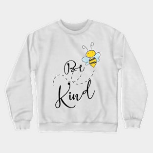 Be kind cute bee Crewneck Sweatshirt